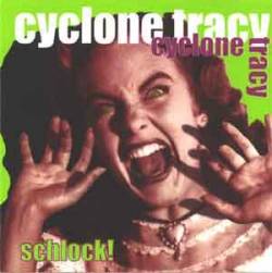Cyclone Tracy : Schlock!